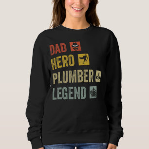 Mens For Dad Hero Plumber Legend Fathers Day From Sweatshirt
