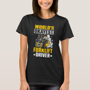 Mens Forklift Operator World'S Okayest Forklift Dr T-Shirt