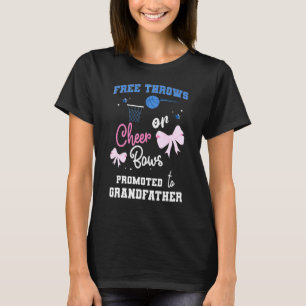 Mens Free Throws Or Cheer Bows Promoted To Grandfa T-Shirt