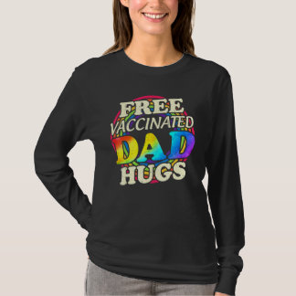 Mens Free Vaccinated Dad Hugs Lgbt Rainbow Proud D T-Shirt