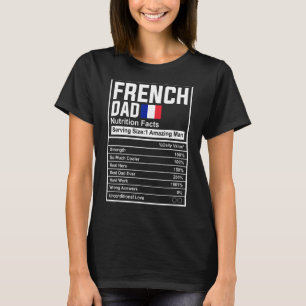 Mens French Dad Nutrition Facts Father's Day Natio T-Shirt