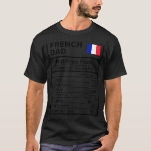 Mens French Dad Nutrition Facts Father's Day Natio T-Shirt