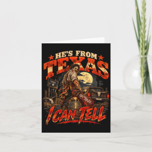 Men's from texas can tell scary chainsaw horror card