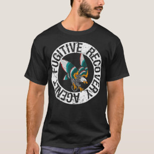 Mens Fugitive Recovery Agent for a Bounty Hunter  T-Shirt