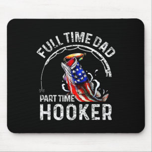 Mens Full Time Dad Part Time Funny Fishing Dad  Mouse Pad