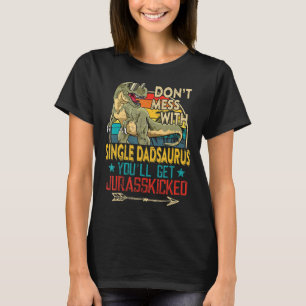 Mens Fun Distressed Single Dadsaurus Dinosaur Rex  T-Shirt