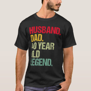 Mens Funny 40Th Birthday Of Husband Dad 40 Years O T-Shirt
