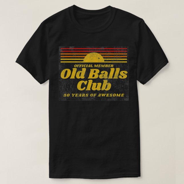 Mens Funny 50th Birthday Old Balls Club 50 Years o T-Shirt (Design Front)