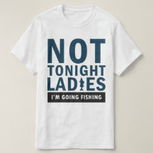 Men's Funny and Sarcastic Fishing Shirt