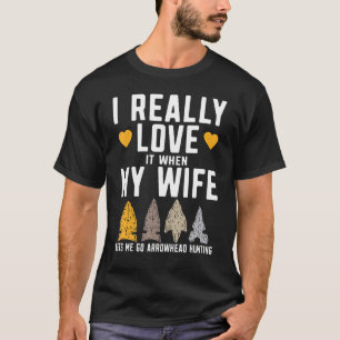 Mens Funny Arrowhead Hunter I Really Love My Wife T-Shirt