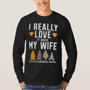 Mens Funny Arrowhead Hunter I Really Love My Wife T-Shirt