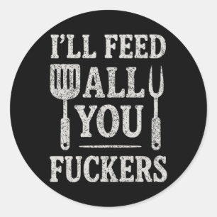 Mens Funny Bbq Ill Feed Everyone Bbq Dad Cooking Classic Round Sticker