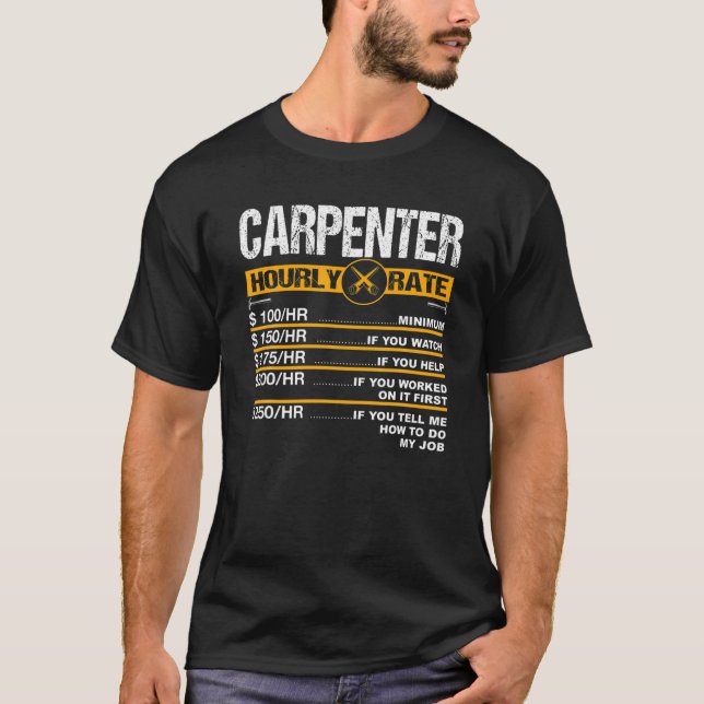 Mens Funny Carpenter Hourly Rate Cabinetmaker Craf T-Shirt (Front)