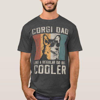 Mens Funny Corgi Dad Like A Regular Dad But Cooler T-Shirt