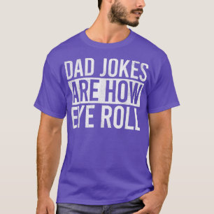 Mens Funny Dad Jokes , Fun Fathers Day Daddy Appar T-Shirt