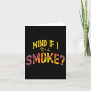 Mens Funny Dad Loves Bbq Mind If I Smoke Grilling Card