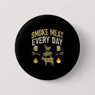 Mens Funny Dad Loves Bbq Smoke Meat Every Day Gril 6 Cm Round Badge