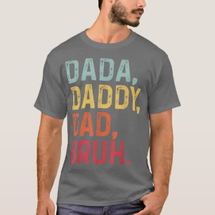Mens Funny Dad Saying Father's Day Dada Daddy Dad  T-Shirt