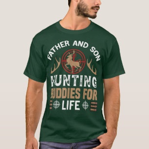 Mens Funny Father And Son Hunting Buddies Hunting T-Shirt