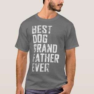 Mens Funny Father Day Best Dog Grandfather Ever Vi T-Shirt