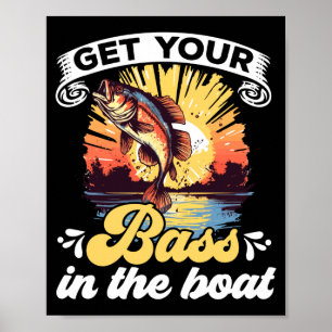 Mens funny fishing quote hooked on bass fishing poster