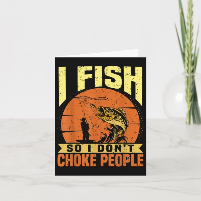 Mens Funny Fishing Quotes Joke Sarcasm  Card (Front)