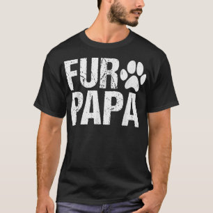 Mens Funny Fur Papa  Pet Lover Dog Dad T  Fathers  T-Shirt
