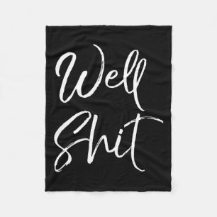 Mens Funny Gag Gift Sarcastic Profanity Quote Sayi Fleece Blanket