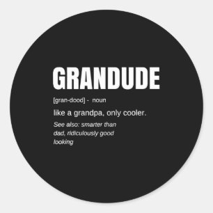 Mens Funny Grandude Cool Grandpa Novelty Classic Round Sticker