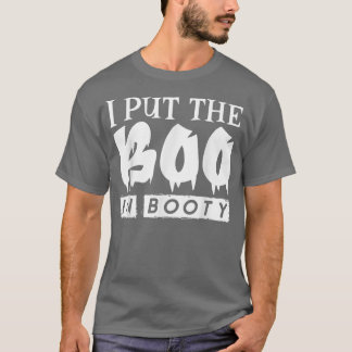 Mens Funny Halloween Quote,I Put The Boo In Booty, T-Shirt