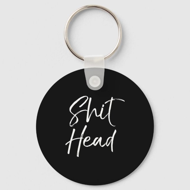 Mens Funny Head Quote Saying For Women Fun Gag Gif Key Ring (Front)