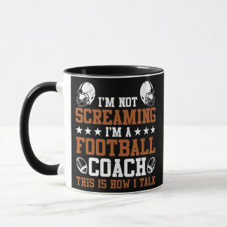 Mens Funny I'm A Football Coach American Football Mug