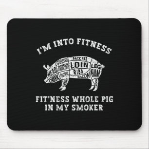 Mens Funny Im Into Fitness Bbq Smoker Barbercue Sm Mouse Pad