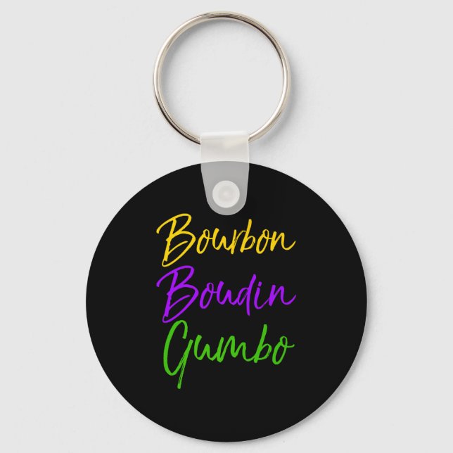 Mens Funny Mardi Gras Quote New Orleans Gift Bourb Key Ring (Front)