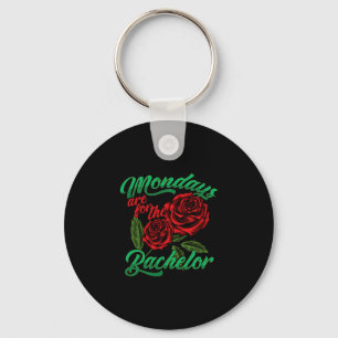 Mens funny mondays are for bachelor flowers rose key ring