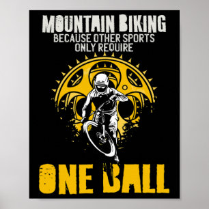 Mens Funny Mountain Bike Riding Gift - Mountain Bi Poster
