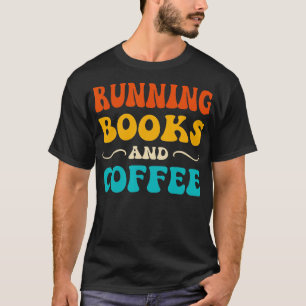 Mens Funny Running Books and Coffee Runner Reading T-Shirt