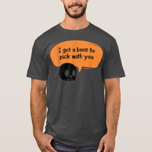 Mens Funny Skeleton Pun T-Shirt