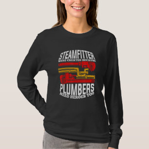 Mens Funny Steamfitter Pipefitter T-Shirt