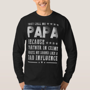 Mens Funny They Call Me Papa Because Partner In Cr T-Shirt