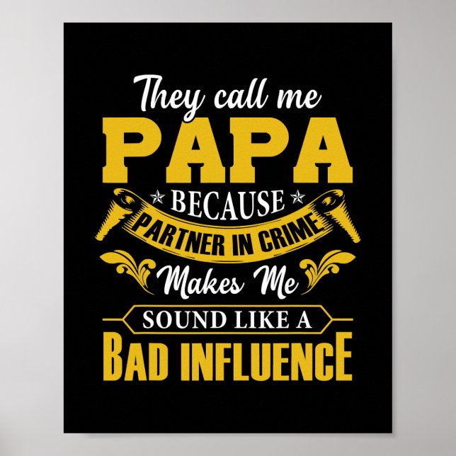 Mens Funny They Call Me Papa Because Partner In Poster (Front)