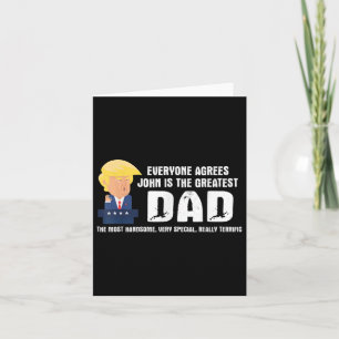 Mens Funny Trump Saying Greatest Dad Quote - John Card