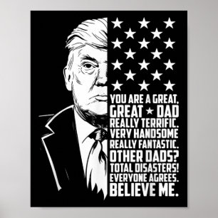 Mens Funny Trump You Are A Great Dad Father’s Day Poster