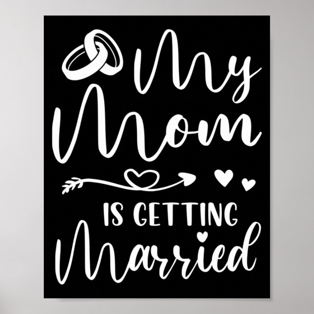 Mens Funny Wedding Joke Mum Is Getting Married Poster (Front)