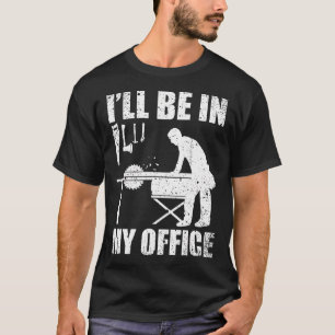 Mens Funny Woodworking Carpenter Carpentry Woodwor T-Shirt
