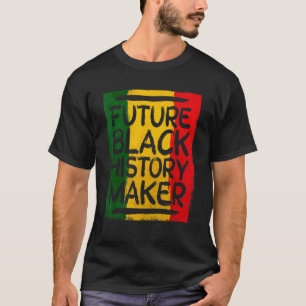 Mens Future Black History Maker Proud African Amer T-Shirt