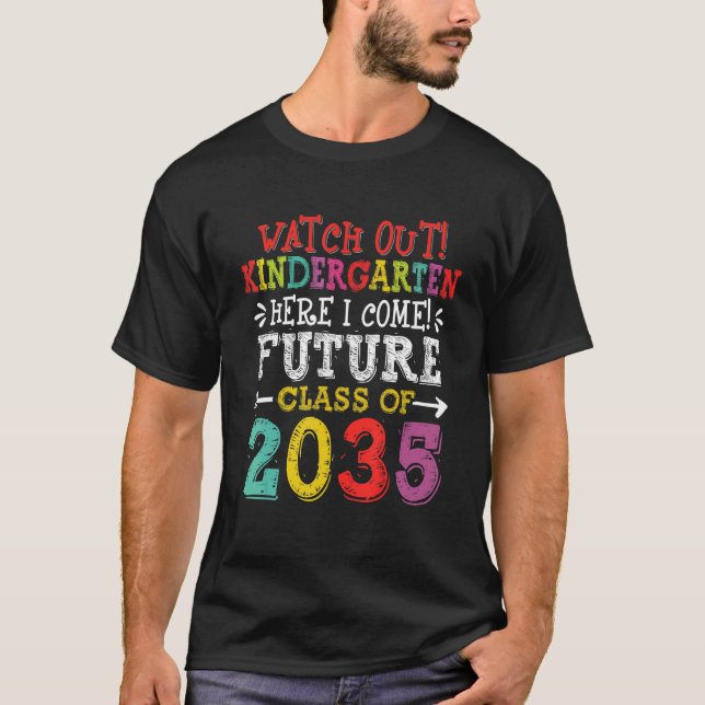 Mens Future Class Of 2035 Watch Out Kindergarten H T-Shirt (Front)