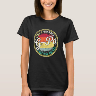 Mens G Pa Like A Grandpa Only Way Cooler Grandpaw  T-Shirt