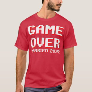 Mens Game over married 2022 funny groom wedding  T-Shirt