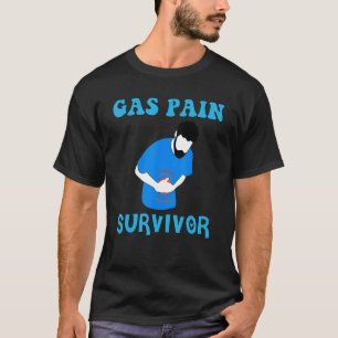 Mens Gas Pain Survivor Quote Tummy Ache Survivor T-Shirt